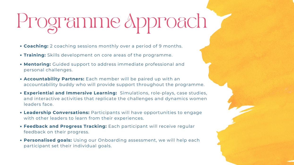 The programme includes coaching, training, mentoring, accountability partners etc.